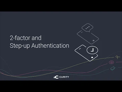 2-Factor and Step-up Authentication